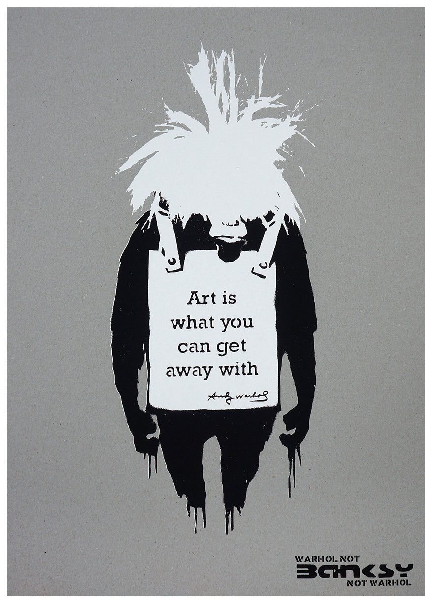 Warhol Not Banksy Not Warhol: Art Is What You Can Get Away With image 1