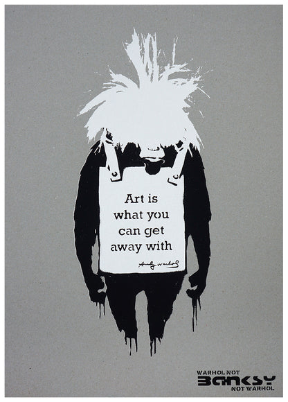 Warhol Not Banksy Not Warhol: Art Is What You Can Get Away With image 1