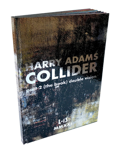 Harry Adams COLLIDER part 2 (the book) double vision SIGNED or UNADULTERATED Editions image 3