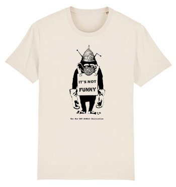 New not Banksy Realisation NOT FUNNY T-shirt 4 web