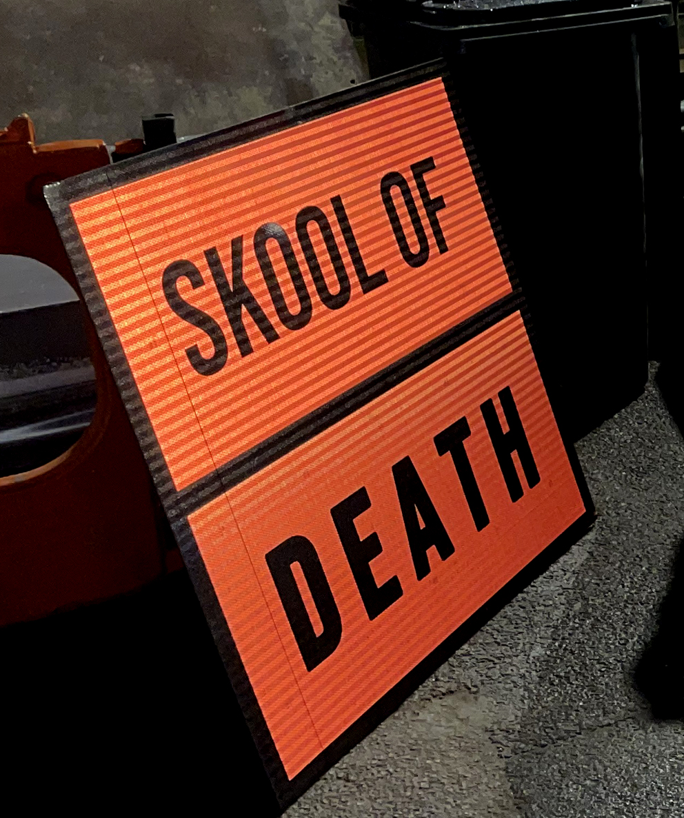 Skool of Death Site Sign