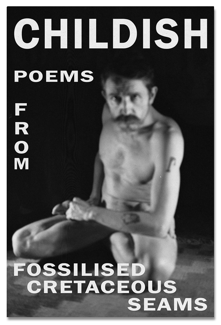 Childish poems from fossilised cretaceous seams Paperback